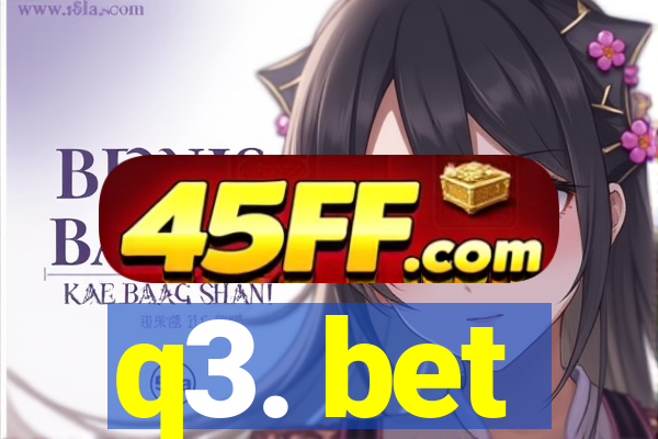 q3. bet